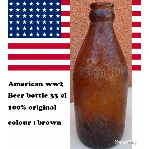 BOUTEILLE BIERE : AMERICAN WW2 BEER BOTTLE 33cl US 100% original marron /  brown