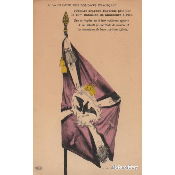 CPA -A la Gloire des Soldats Franais. 1er Drapeau bavarois pris par le 10 me B.CP