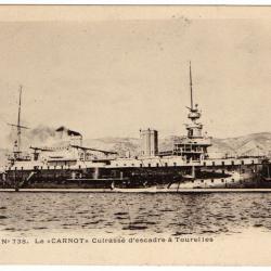 CPA - Marine Militaire -Le " CARNOT " Cuirasse d'escadre a Tourelles -N°220