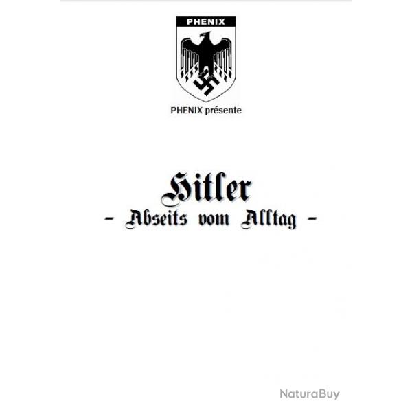 Ebook Livre Histoire Seconde Guerre Mondiale - Hitler Abseits Vom Alltag 100 Bilddokumente Aus Der U