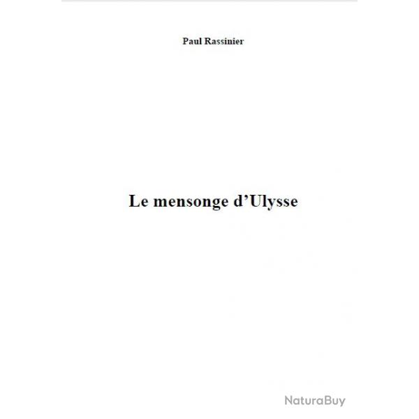 Ebook Livre Histoire Seconde Guerre Mondiale - Le Mensonge D'Ulysse (Paul Rassinier, 2011, 213 Pages