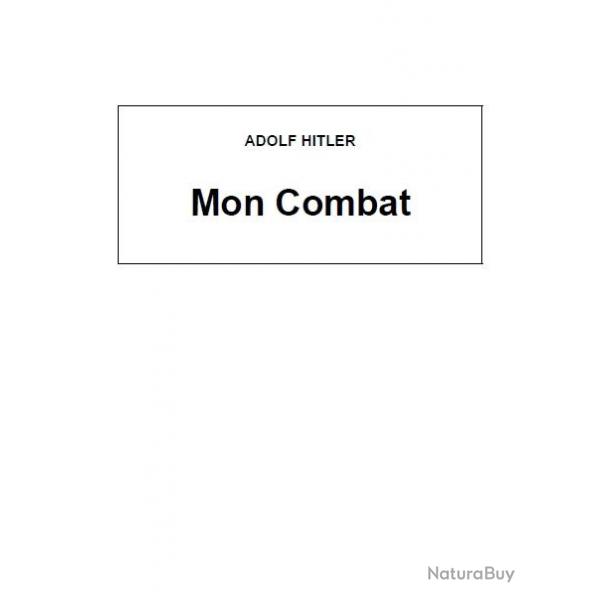 Ebook Livre Histoire Seconde Guerre Mondiale - Mon Combat (Adolf Hitler, 2011, 354 Pages)