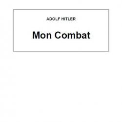 Ebook Livre Histoire Seconde Guerre Mondiale - Mon Combat (Retravaillé) (Adolf Hitler, 2005, 354 Pag
