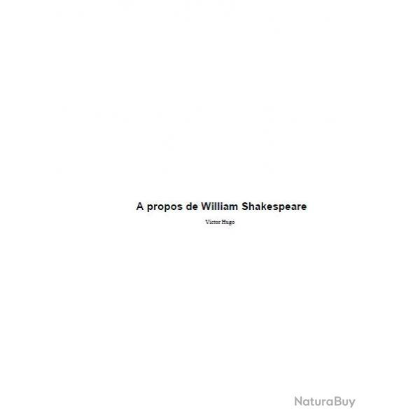 Ebook Livre Action - A Propos De William Shakespeare (Victor Hugo, 2013, 13 Pages)