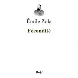 Ebook Livre Action - Fécondité (Emile Zola, 1898, 1302 Pages)