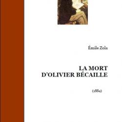 Ebook Livre Action - La Mort D'Olivier Bécaille (Emile Zola, 1884, 38 Pages)