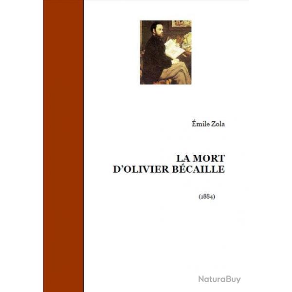 Ebook Livre Action - La Mort D'Olivier Bcaille (Emile Zola, 1884, 38 Pages)
