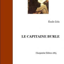 Ebook Livre Action - Le Capitaine Burle (Emile Zola, 1883, 223 Pages)