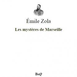 Ebook Livre Action - Les Mystères De Marseille (Emile Zola, 1867, 817 Pages)