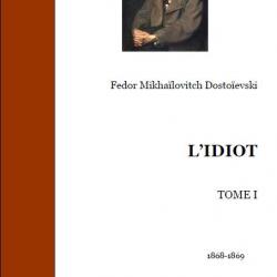 Ebook Livre Action - L'Idiot (Fedor Mikhaïlovitch Dostoïevski, 2013, 521 Pages)