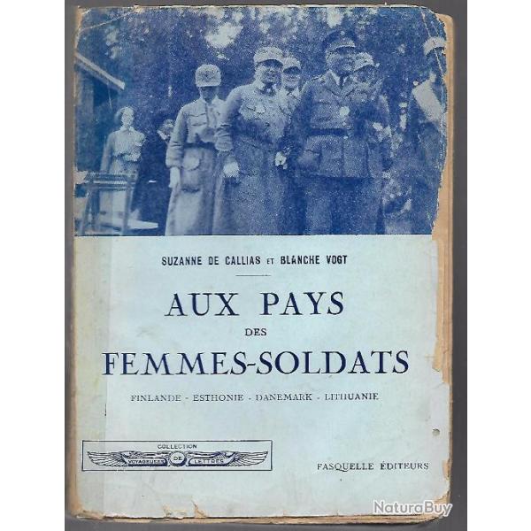 Aux pays des femmes-soldats. Finlande - Esthonie ( estonie ) - Danemark - Lithuanie.