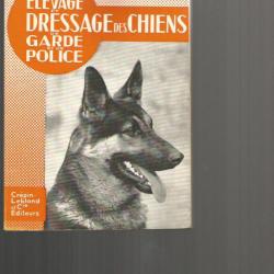 élevage dressage des chiens de garde et de police