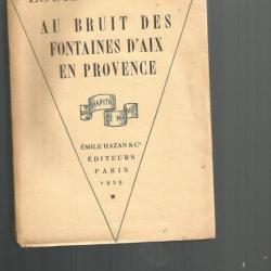 Au bruit des fontaines d'aix-en-provence. louis bertrand