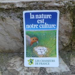Superbe autocollant chasseurs de France "la Nature est notre culture"