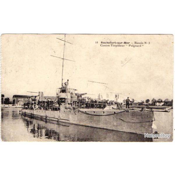 CPA - Marine Militaire  " Rochefort-sur-Mer -Bassin N3Contre-Torpilleur "Poignard "-N1264