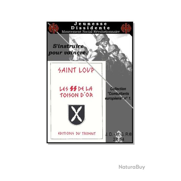 Ebook Livre Histoire Seconde Guerre Mondiale - Les S.S. De La Toison D'Or (Saint Loup, 1987, 405 Pag