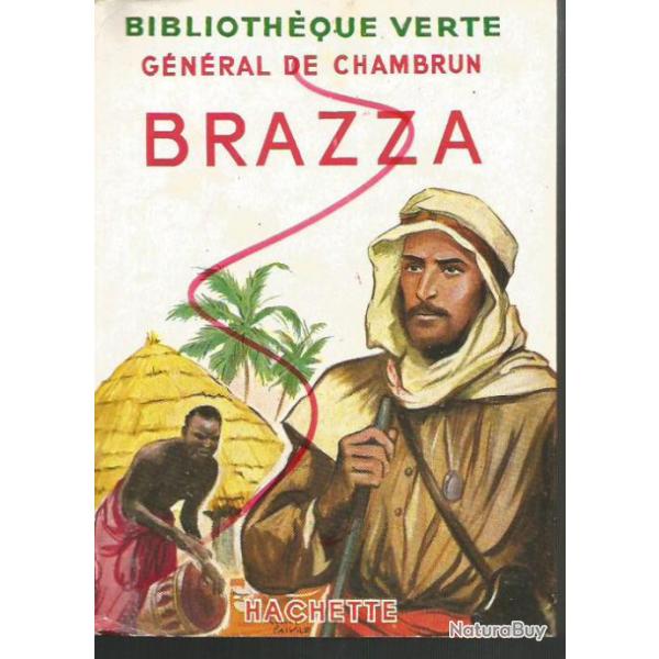Gnral de Chambrun . Brazza . Hachette 1952 (jaquette) . Afrique noire