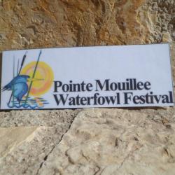 Superbe autocollant "Pointe Mouillée Waterfowl Festival" Import USA
