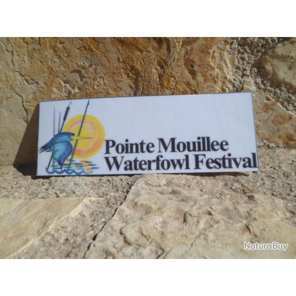Superbe autocollant "Pointe Mouille Waterfowl Festival" Import USA