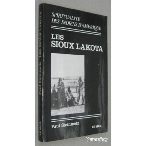 spiritualit des indiens d'amrique , les sioux lakota de paul steinmetz