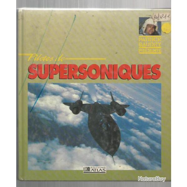 Pilotes de supersoniques , prsent par patrick baudry , aviation , chasse , raction