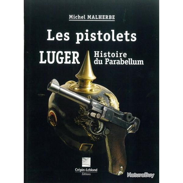 LES PISTOLETS LUGER - Histoire du parabellum  - livre neuf 