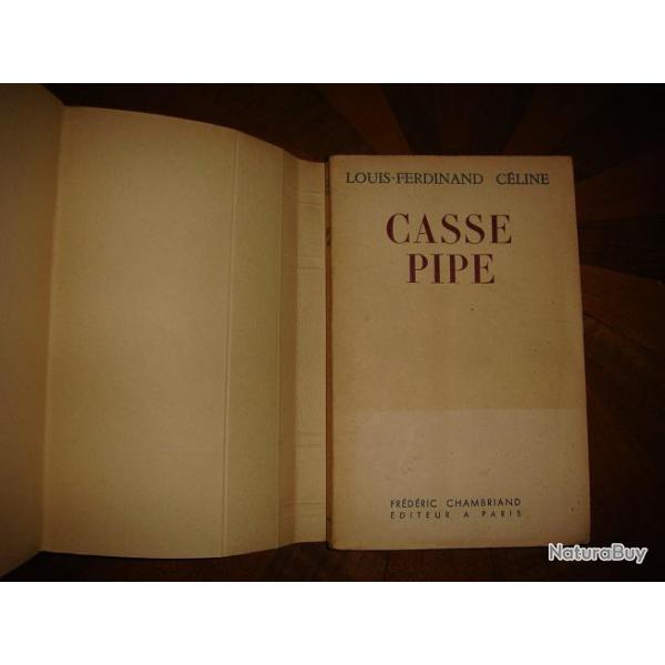 CELINE ,LOUIS-FERDINAND CELINE , CASSE PIPE  1949