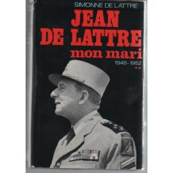 indochine  Jean de Lattre mon mari.1945-1952