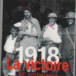 1918 la victoire pierre miquel , guerre 1914-1918 80e anniversaire