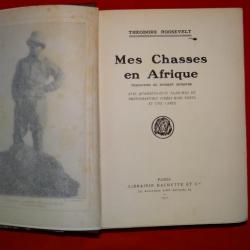 MES CHASSES EN AFRIQUE PAR THEODORE ROOSEVELT