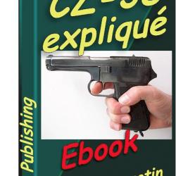 Le pistolet CZ-38 expliqué (ebook téléchargeable)