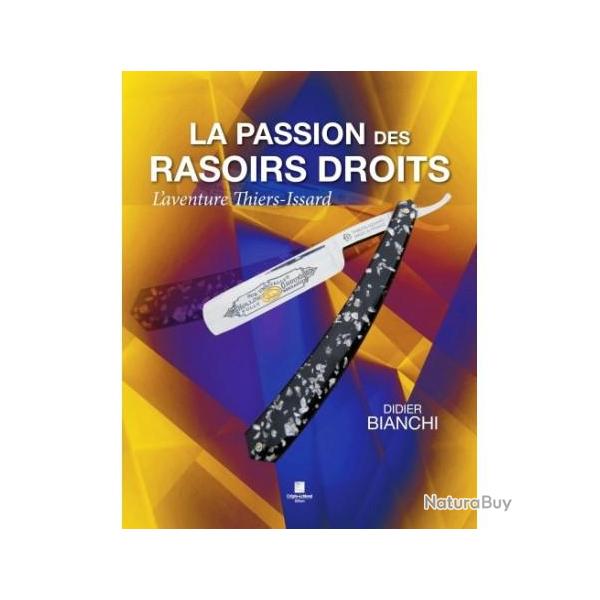 LA PASSION DES RASOIRS DROITS, L'AVENTURE THIERS ISSARD