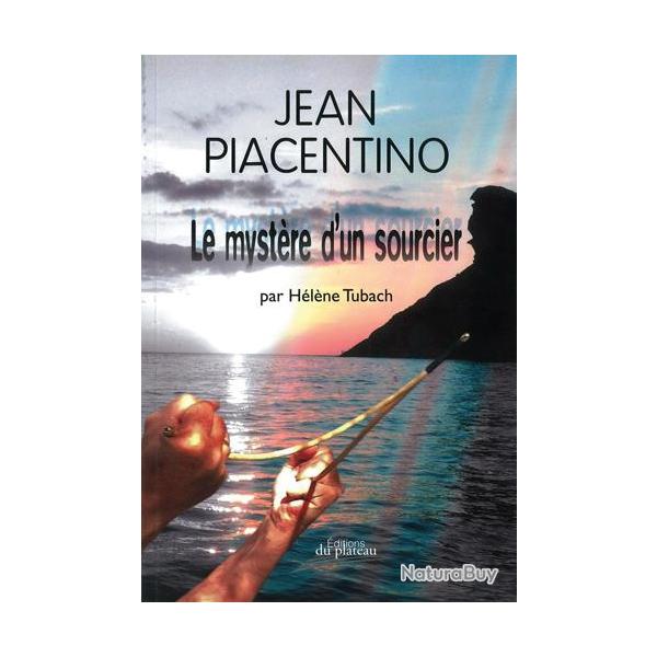 JEAN PIACENTINO - LE MYSTERE D UN SOURCIER