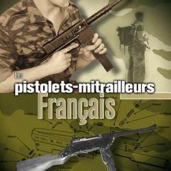 LES PISTOLETS MITRAILLEURS FRANCAIS