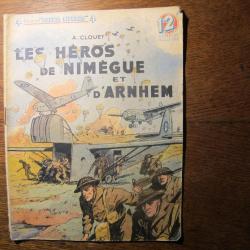 A. CLOUET Les Heros de Nimègue et d'ARNHEM Collection Patrie Libérée