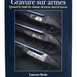 Laurent Bedu -- Gravure sur armes : quand le fusil de chasse devient chef-d'oeuvre