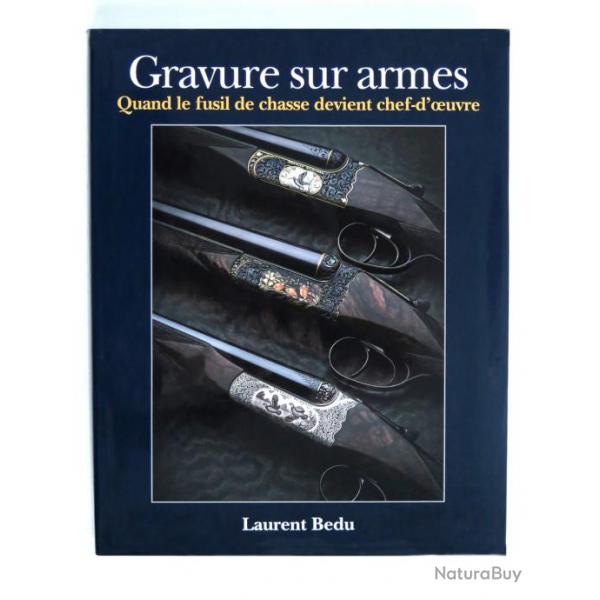 Laurent Bedu -- Gravure sur armes : quand le fusil de chasse devient chef-d'oeuvre