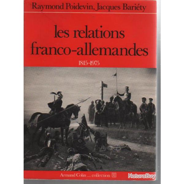 Les relations franco-allemandes 1815-1975  raymond poidevin