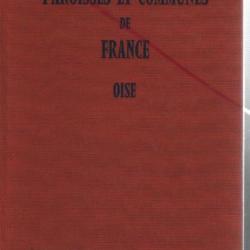 Paroisses et communes de France , oise . Dictionnaire d'histoire administrative et démographique