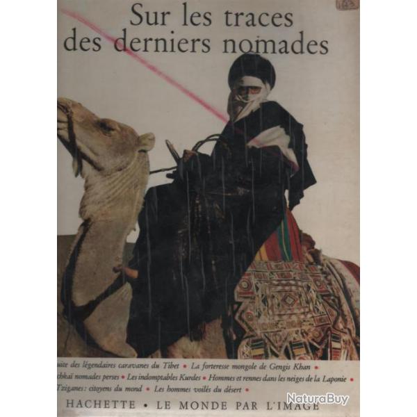 sur les traces des derniers nomades , perses , touaregs , tziganes ,lapons , mongols