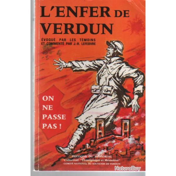 l'enfer de verdun. voqu par les tmoins "on ne passe pas" avec carte d'un ancien du fort de vaux