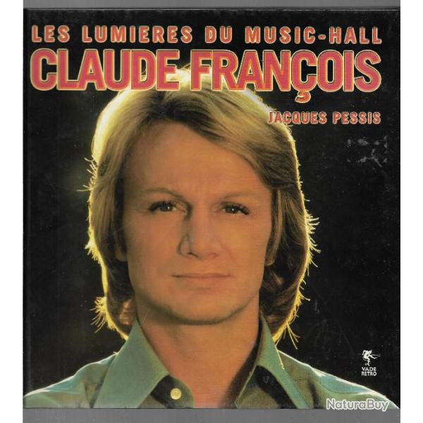 Claude franois de a  z gilles lhote +  les lumires du music-hall claude franois jacques pessis