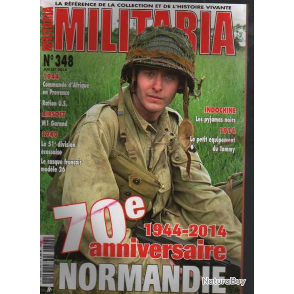 Militaria magazine 348 juillet 2014, 70e anniversaire normandie , casque adrian modle 1926, rpliq