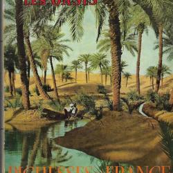 richesses de france n 50 , les oasis , algérie française , afrique du nord , sahara