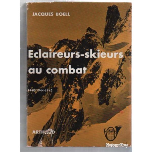 claireurs skieurs au combat 1940-1944-1945  , de jacques boell
