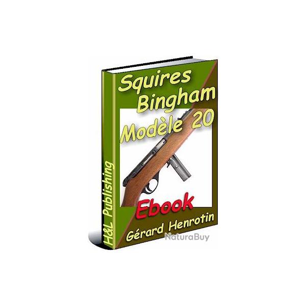 Carabine Squires Bingham Mod. 20 explique - ebook