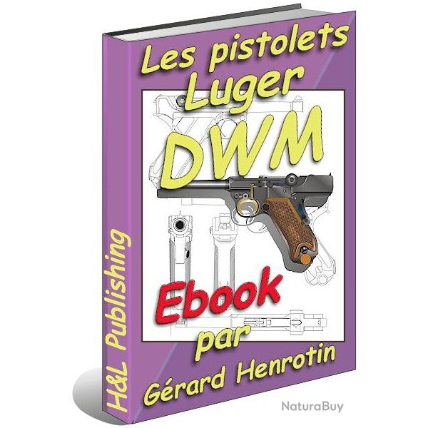 Ebook Les pistolets Luger DWM - hlebooks.com