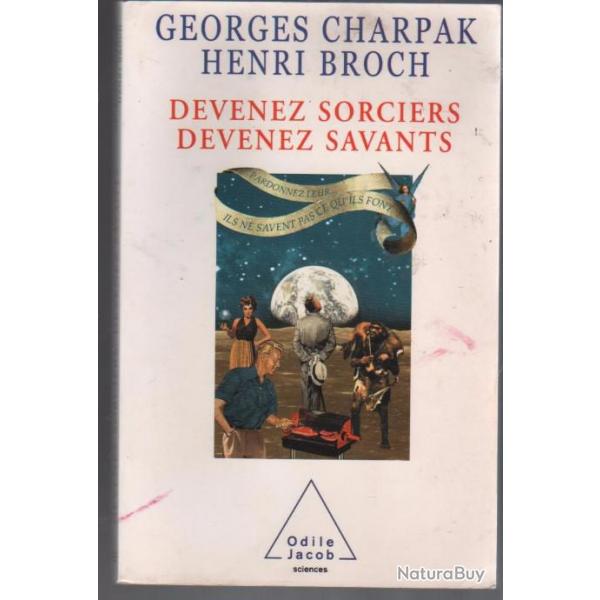 devenez sorciers devenez savants georges charpak et henri broch