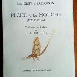 PECHE A LA MOUCHE (FLY FISHING) Lord GREY off FALLODON 1947