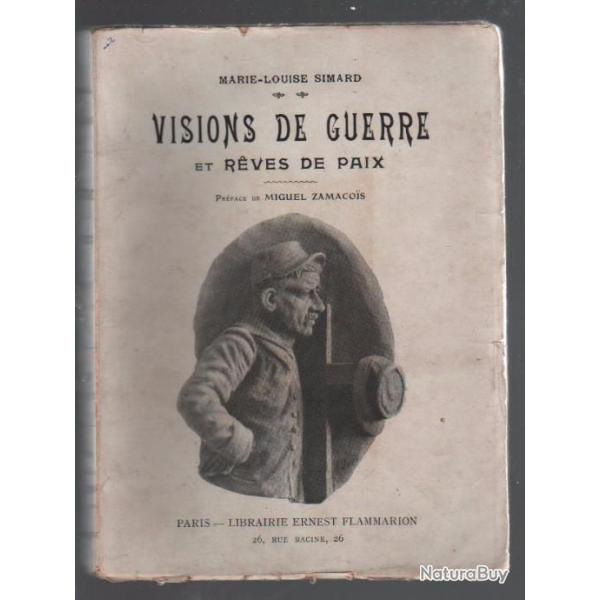 guerre 1914-1918, visions de guerre et rves de paix , posies pomes de marie-louise simard rare